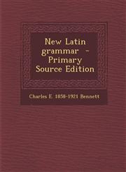 New Latin Grammar,1289847916,9781289847913