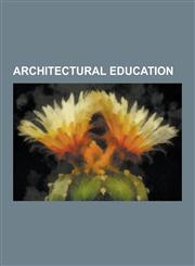 Architectural Education Aec Daily, Architech, Architects' Alliance of Ireland, Architects' Registration Council of the United Kingdom,1230608389,9781230608389