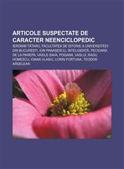 Articole suspectate de caracter neenciclopedic Ieronim Tătaru, Facultatea de Istorie a Universității din București, Ion Panașescu, Inteligență,1232387010,9781232387015