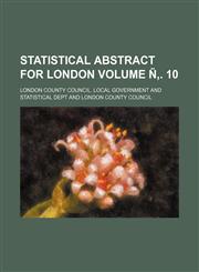 Statistical Abstract for London Volume N . 10,1236618971,9781236618979