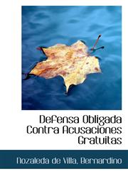 Defensa Obligada Contra Acusaciones Gratuitas,1110349300,9781110349302