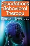 Foundations of Behavioral Therapy,0202363694,9780202363691