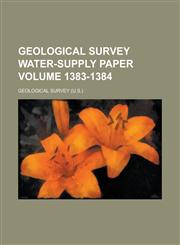 Geological Survey Water-Supply Paper Volume 1383-1384,1234068176,9781234068172