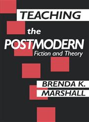 Teaching the Postmodern,0415904552,9780415904551
