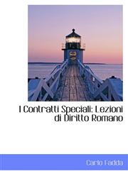 I Contratti Speciali Lezioni di Diritto Romano,1113050691,9781113050694