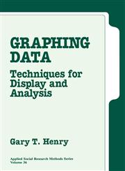 Graphing Data Techniques for Display and Analysis,0803956754,9780803956759
