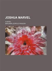 Joshua Marvel; a novel,1150453273,9781150453274