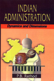 Indian Administration Dynamics and Dimensions 1st Edition,8171699170,9788171699179