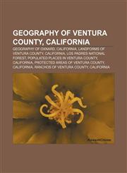 Geography of Ventura County, California Geography of Oxnard, California, Landforms of Ventura County, California, Los Padres National Forest,1156698928,9781156698921