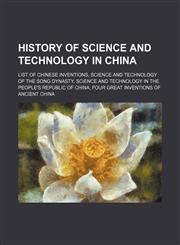 History of science and technology in China List of Chinese inventions, Science and technology of the Song Dynasty,1234587173,9781234587178