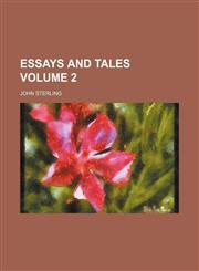 Essays and tales Volume 2,1459046447,9781459046443