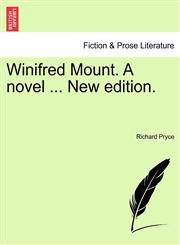 Winifred Mount. A novel ... New edition.,1241190011,9781241190019