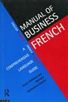 Manual of Business French,041512901X,9780415129015