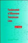 Fundamentals of Microwave Transmission Lines,0471130028,9780471130024