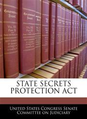 STATE SECRETS PROTECTION ACT,1240621051,9781240621057