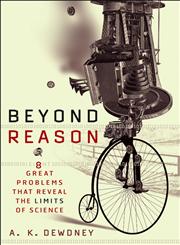 Beyond Reason Eight Great Problems That Reveal the Limits of Science,0471013986,9780471013983