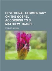 Devotional Commentary on the Gospel According to S. Matthew, Transl,1150437421,9781150437427