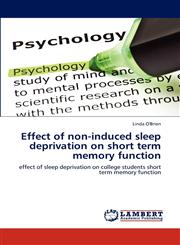 Effect of Non-Induced Sleep Deprivation on Short Term Memory Function,3659114774,9783659114779