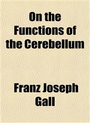 On the Functions of the Cerebellum,1154171566,9781154171563