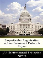 Biopesticides Registration Action Document Pasteuria Usgae,1249356962,9781249356967