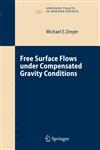 Free Surface Flows under Compensated Gravity Conditions,3540446265,9783540446262