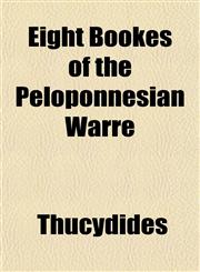 Eight Bookes of the Peloponnesian Warre,1154691470,9781154691474