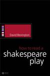 How to Read a Shakespeare Play (How to Study Literature),1405113952,9781405113953