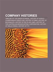 Company histories Timeline of the Enron scandal, History of World Championship Wrestling, History of BMW, History of McDonald's,1157031080,9781157031086