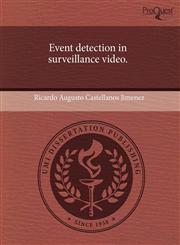 Event detection in surveillance video.,1243468416,9781243468413