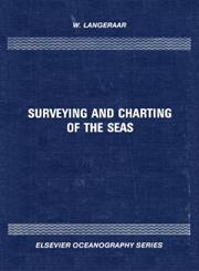 Surveying and Charting of the Seas,0444422781,9780444422781