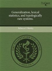 Generalization, lexical statistics, and typologically rare systems.,1243574682,9781243574688