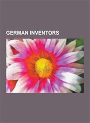 German Inventors Albert Einstein, Daniel Gabriel Fahrenheit, Karl Benz, Johannes Gutenberg, Robert Koch, Rudolf Diesel, Heinrich Hertz,,1230480994,9781230480992