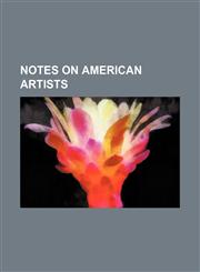 Notes on American Artists,1151569879,9781151569875