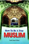 How to be a True Muslim,8174354174,9788174354174