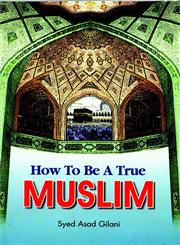 How to be a True Muslim,8174354174,9788174354174