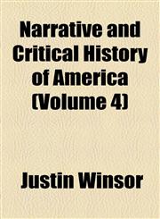 Narrative and Critical History of America (Volume 4),115453846X,9781154538465
