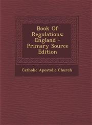 Book of Regulations England - Primary Source Edition,1295465493,9781295465491