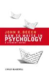 How to Write in Psychology A Student Guide,1405156937,9781405156936