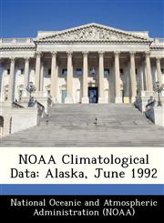 NOAA Climatological Data Alaska, June 1992,1249384516,9781249384519