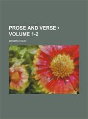 Prose and Verse (Volume 1-2),1154057445,9781154057447