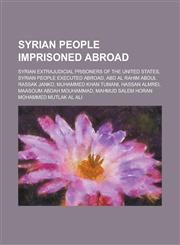 Syrian People Imprisoned Abroad Hassan Almrei,,1155988086,9781155988085