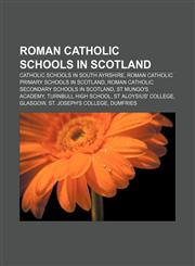 Roman Catholic schools in Scotland Catholic schools in South Ayrshire, Roman Catholic primary schools in Scotland,1158094035,9781158094035