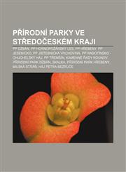 Přírodní parky ve Středočeském kraji PP Džbán, PP Hornopožárský les, PP Hřebeny, PP Jesenicko, PP Jistebnická vrchovina,1232875759,9781232875758