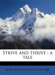 Strive and thrive a tale,114955603X,9781149556030