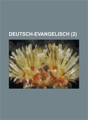 Deutsch-Evangelisch (2 ),1153451905,9781153451901