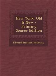 New York Old & New - Primary Source Edition,1295127113,9781295127115