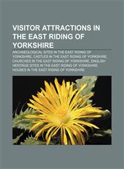 Visitor attractions in the East Riding of Yorkshire Archaeological sites in the East Riding of Yorkshire,1157486312,9781157486312