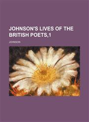 Johnson's Lives of the British Poets,1,1150747439,9781150747434
