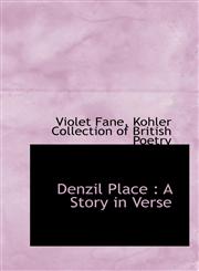 Denzil Place A Story in Verse,1115461362,9781115461368
