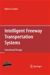 Intelligent Freeway Transportation Systems Functional Design,1441907327,9781441907325